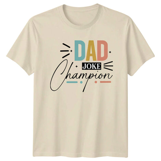 Dad Joke Champion T-Shirt Fathers Day Gift Funny Father Tee