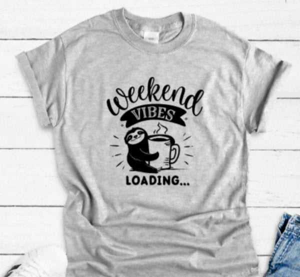 Weekend Vibes Loading, Sloth, Gray Unisex Short Sleeve T-shirt