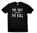 Dad Jokes Are How Eye Roll Funny Tshirt Funny Gifts Idea For Dad Father Grandad