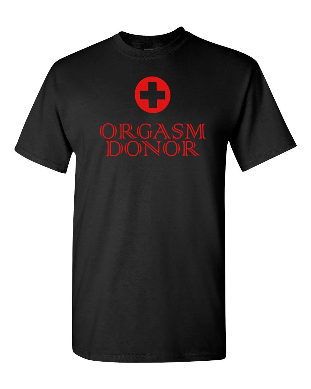 Orgasm Donor #2 Shirt Rude Humor Medical Satire Funny Sayings Slogans Statements