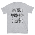 How May I Ignore You Funny Sarcastic Family Love Classic Fit T-Shirt