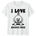 I Love My Bichon Frise T-Shirt Dog Lover Gift For Him Her