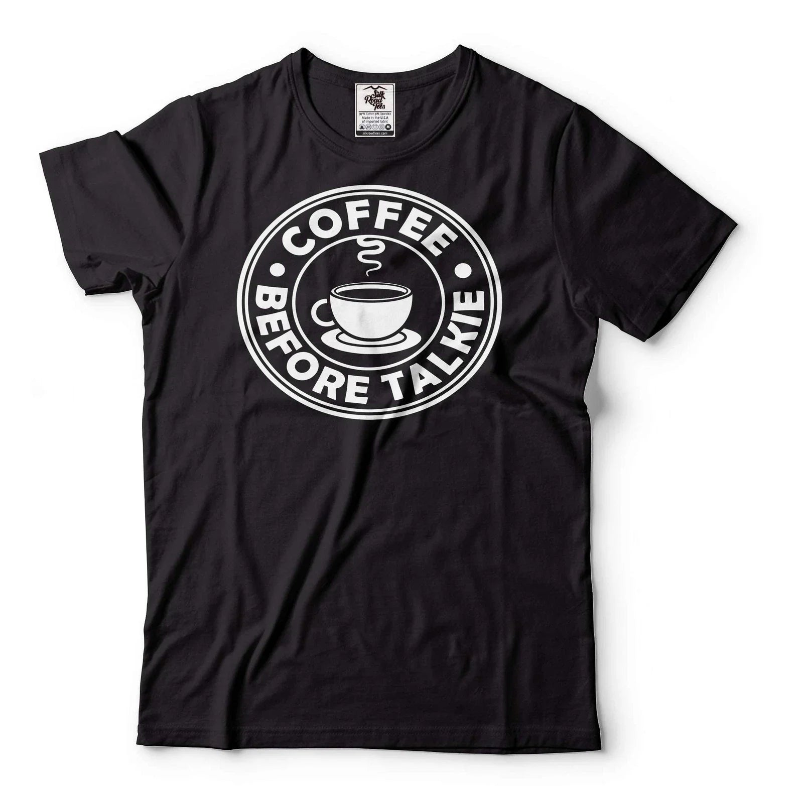 Coffee Before Talkie Shirt Coffee Tee Coffee Lover Shirt Funny Birthday Gift
