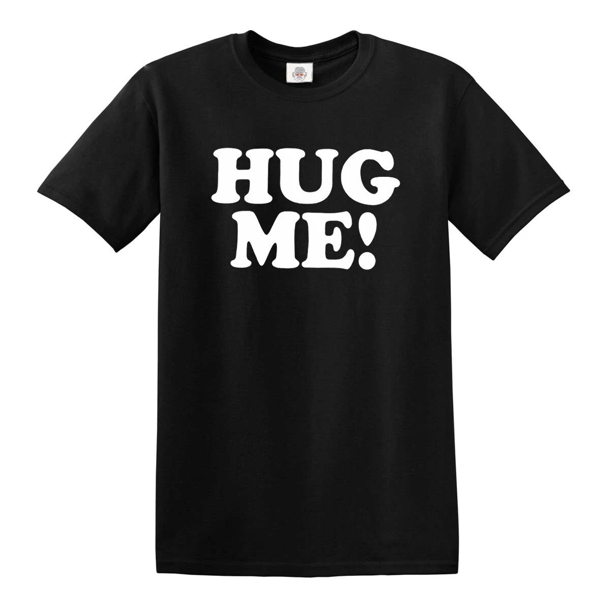 New Hug Me T-Shirt Mens Cute Hugging Funny Novelty Joke Gift Fashion Tee Top