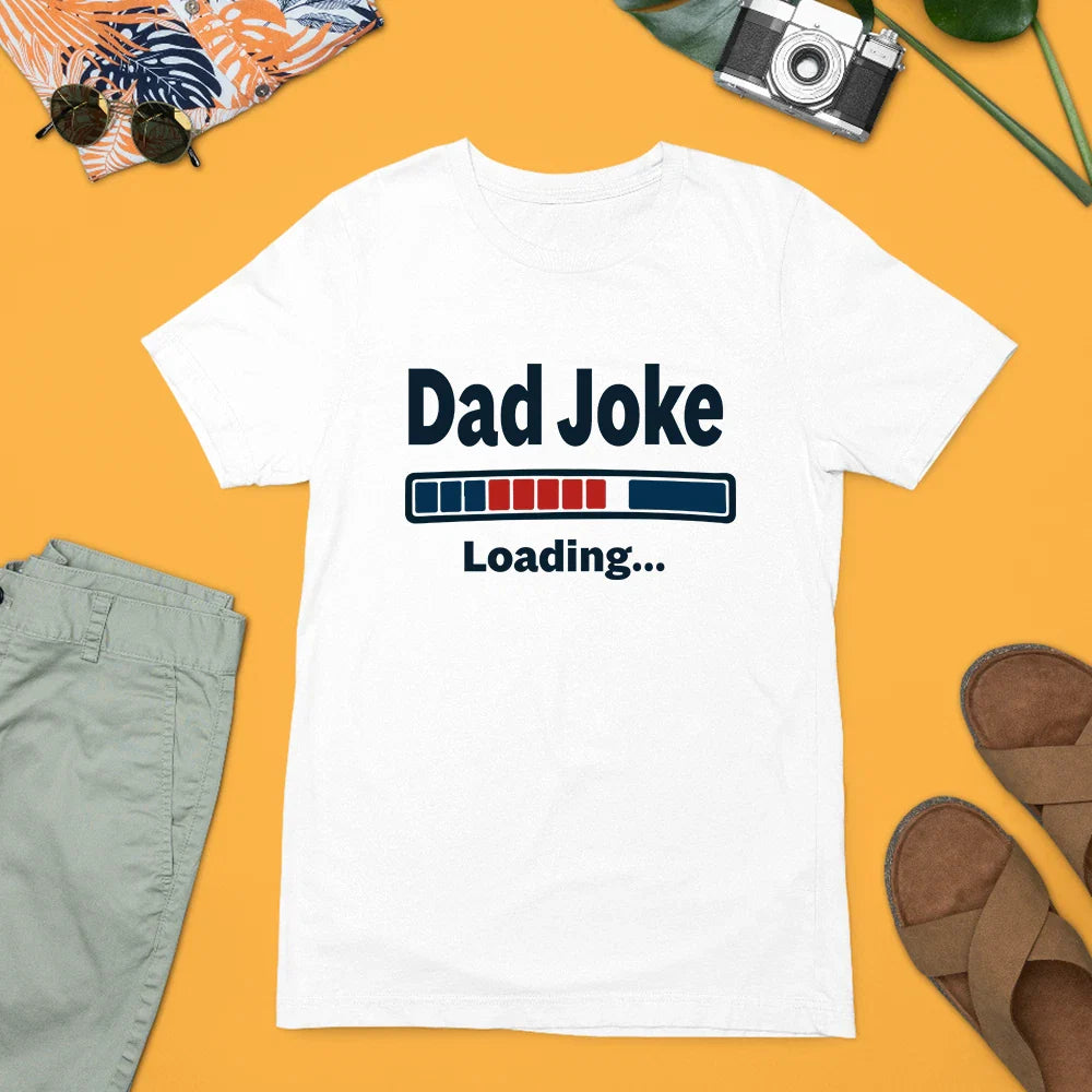 Dad Joke Loading T-Shirt Funny Daddy Father Day Partners Novelty Gift