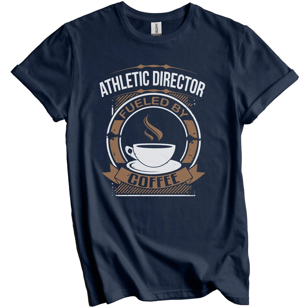 Athletic Director Fueled By Coffee Funny Graphic T-Shirt