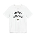 Sweet Dreams New Day graphic tee | Positive Message T-Shirt