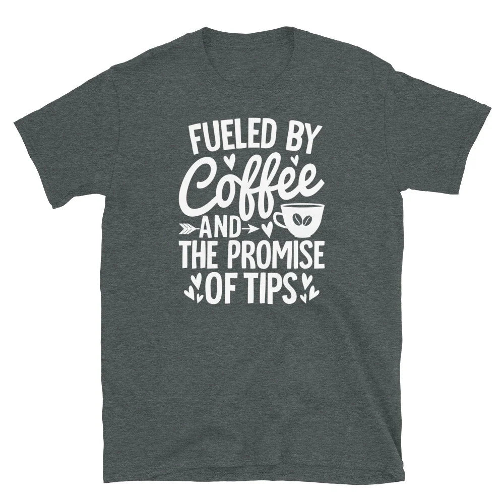 Fueled by Coffee and the Promise of Tips Barista Short-Sleeve Unisex T-Shirt