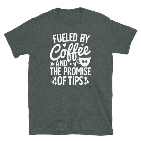 Fueled by Coffee and the Promise of Tips Barista Short-Sleeve Unisex T-Shirt