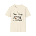 Teaching Powered by Coffee & Patience T-Shirt | Teacher Coffee Shirt