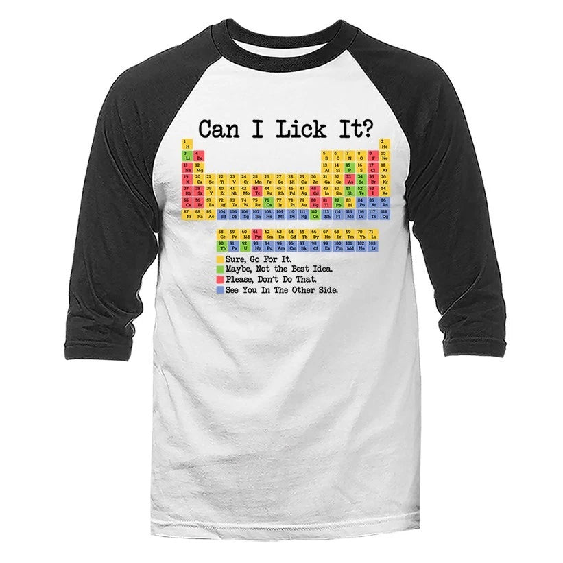 Can I Lick It? Funny Chemistry Periodic Table Funny Joke Humor 3/4 Sleeve Raglan
