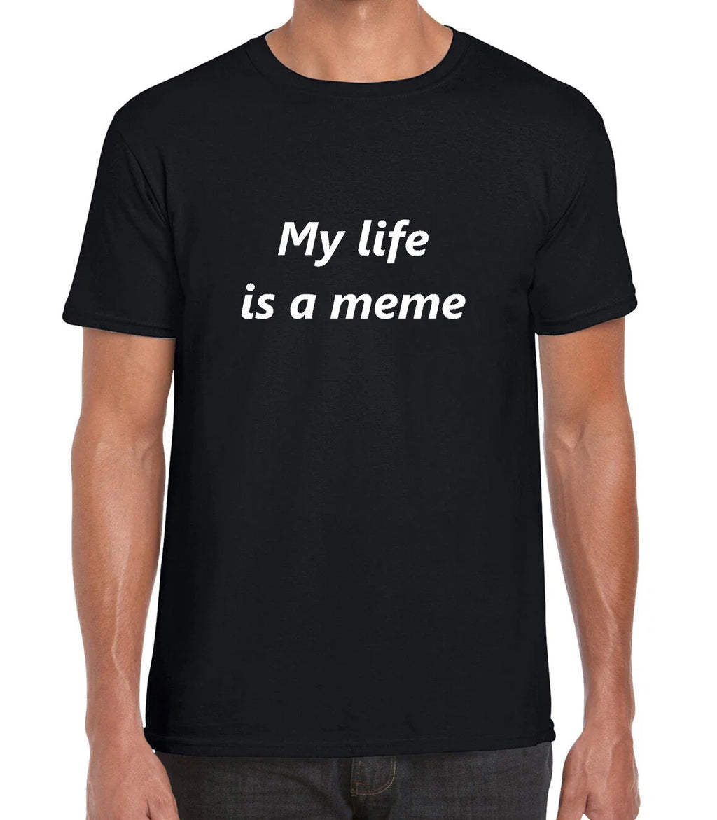 My Life is Meme Funny Men's Unisex Printed Cotton T-shirt Top Tee Sportswear