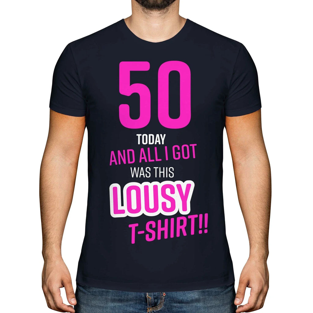 FUNNY 50TH BIRTHDAY PRESENT LOUSY T-SHIRT MENS TOP GIFT PINK NOVELTY JOKE 50 DAD
