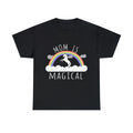 Mom Is Magical Graphic Tee Shirt, S-5XL