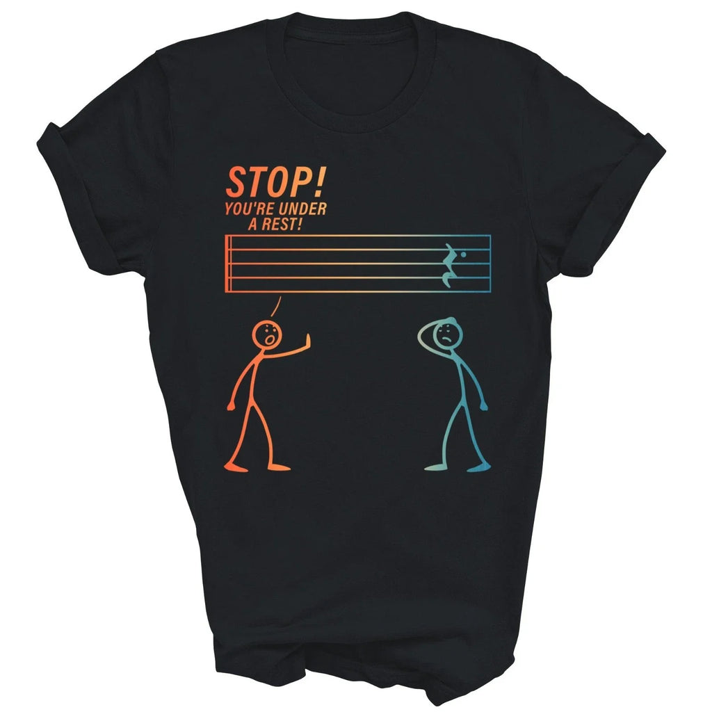 Music Teacher Stop You Are Under A Rest Unisex Shirt Gift