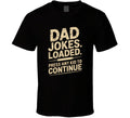 Dad Jokes Loaded Press Any Kid To Contin T Shirt
