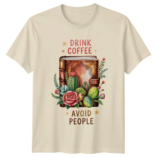 Drink Coffee Avoid People T-Shirt Introvert Reading Gift For Him And Her