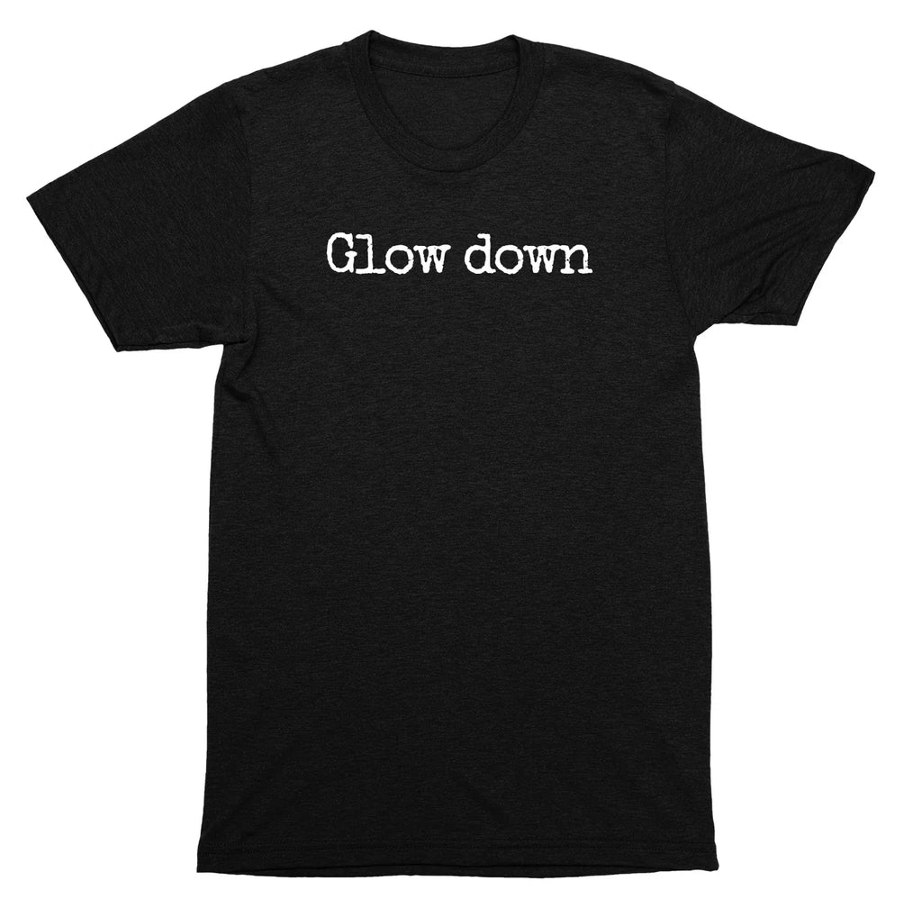 Glow Down shirt – Anti glow up joke tee, sarcastic humor for introverts