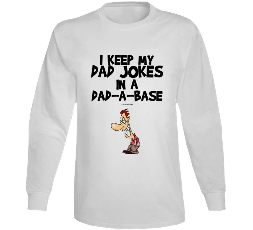 I Keep My Dad Jokes In A Dad A Base Funny Father Gift Cold Springd Designs Long