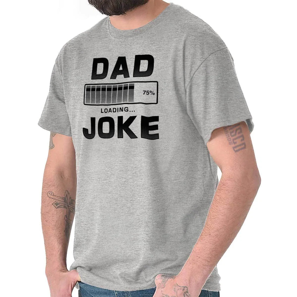 Funny Father's Day Dad Joke Loading Humor Mens Casual Crewneck T Shirts Tees