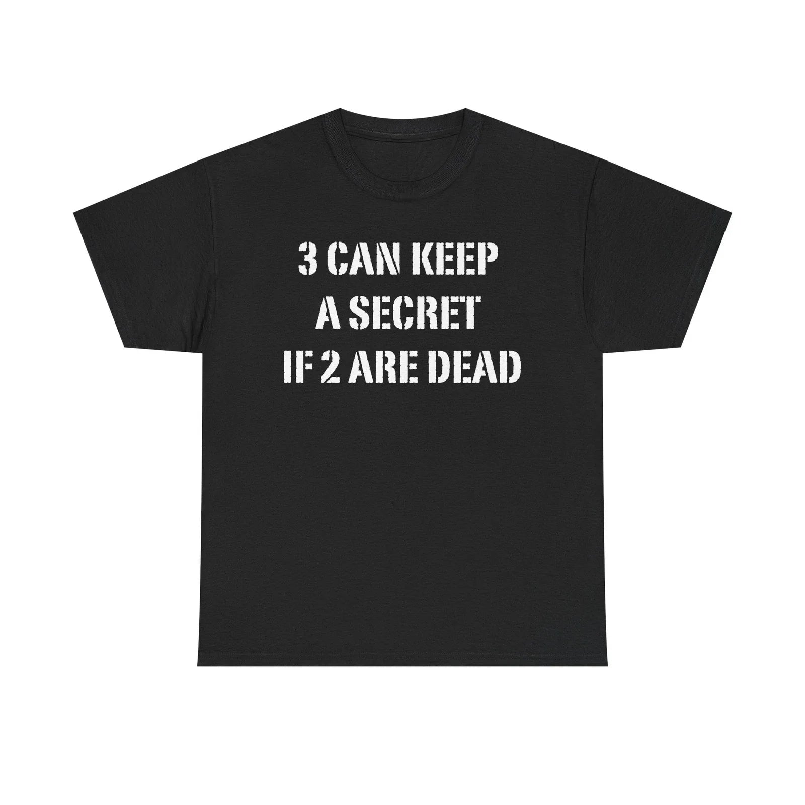 3 Can Keep A Secret If 2 Are Dead T-Shirt | Motorcycle Repair Humor