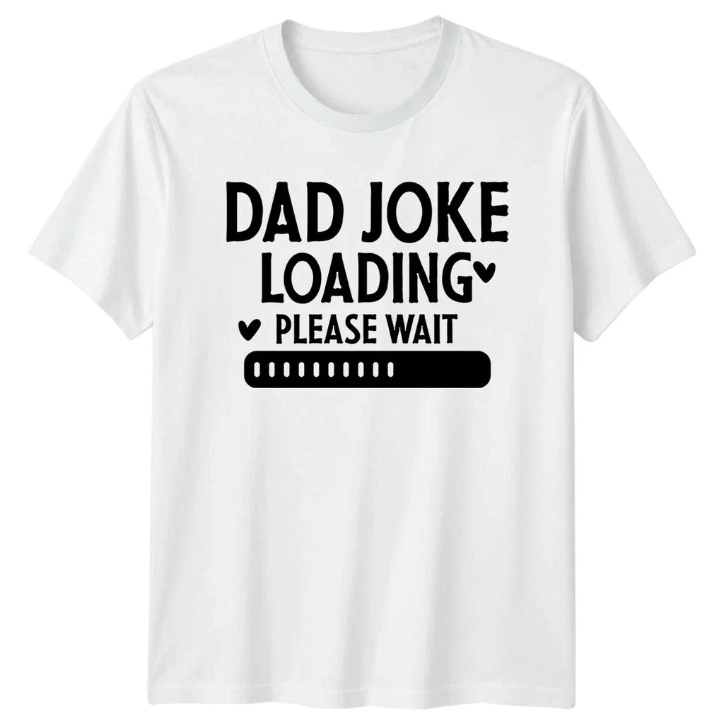 Dad Joke Loading Please Wait Funny Fathers Day Mens T-Shirt