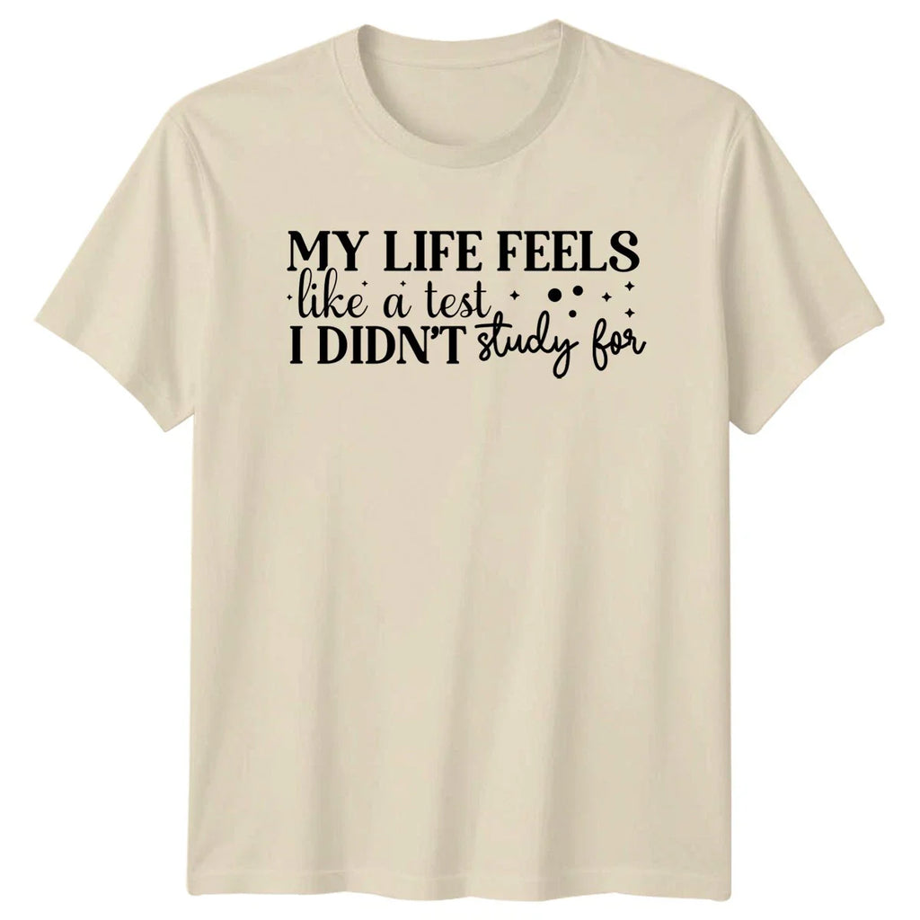 My Life Feels Like A T-Shirt Sarcastic Humor Birthday Gift For Him And Her