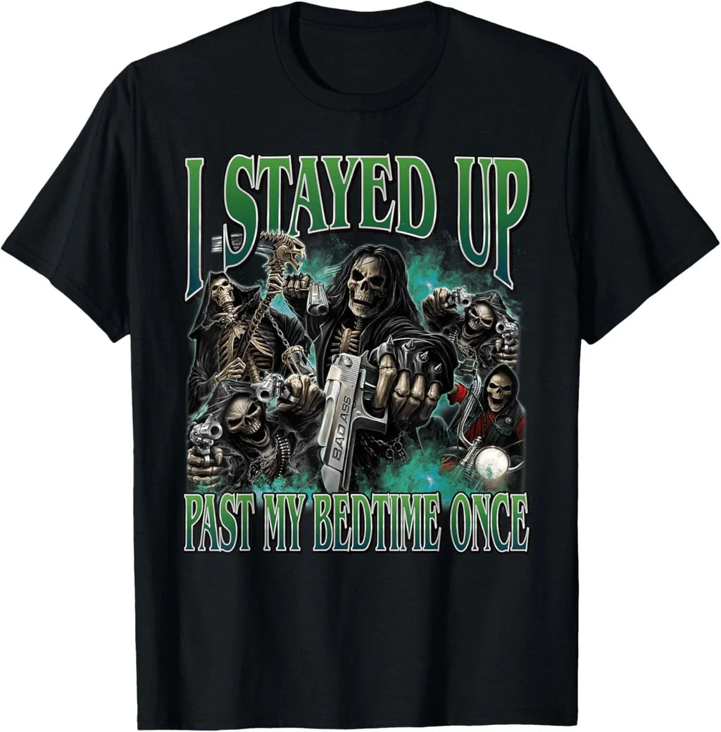 I Stayed Up Past My Bedtime Funny Hard Skeleton Meme Bootleg T-Shirt