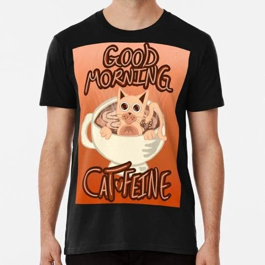 Good Morning Cat Feine V35 Steamy Coffee Size S to 5XL Made in the USA T-Shirt