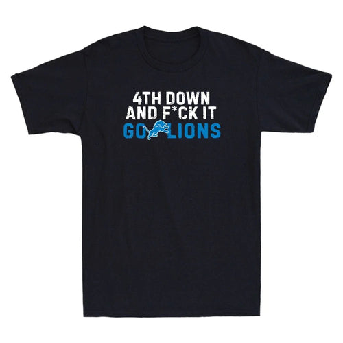 4th Down And Fvck It Go Lions Funny Sarcastic Manner Quote Vintage Men's T-Shirt