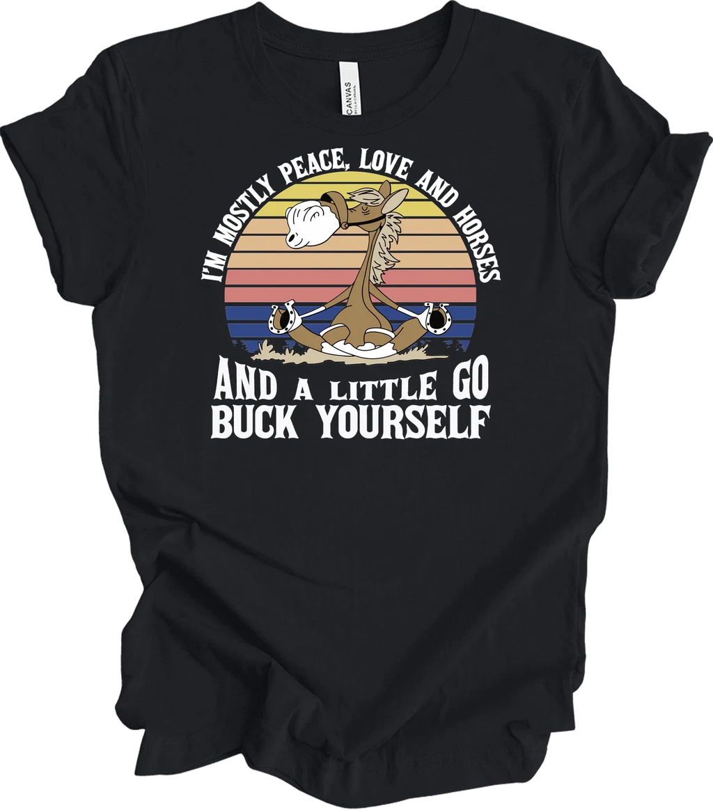 Peace Love Horses & Go Buck Yourself Funny T-Shirt