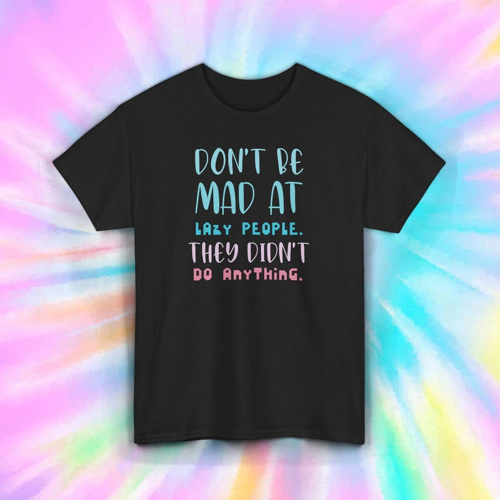 Funny Lazy People T-Shirt Sarcastic Humor Joke Gift Tee S-5XL