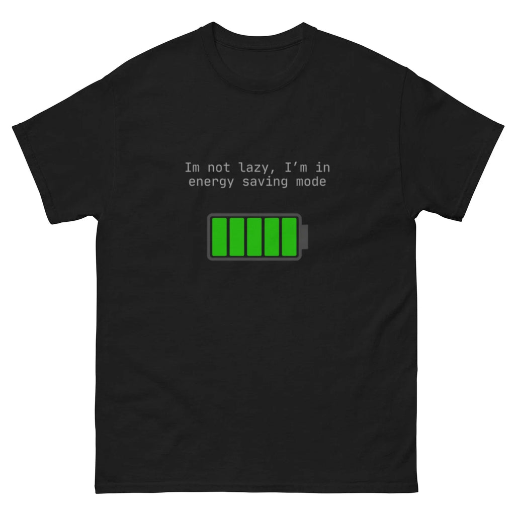 Unisex Gag Funny I’m not Lazy Tech Battery Classic tee Gift
