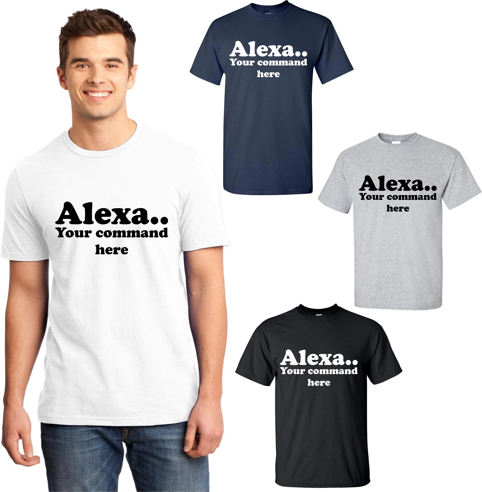 Personalised Alexa Your Command Here Tshirt Funny Custom Commands Unisex Tee Top