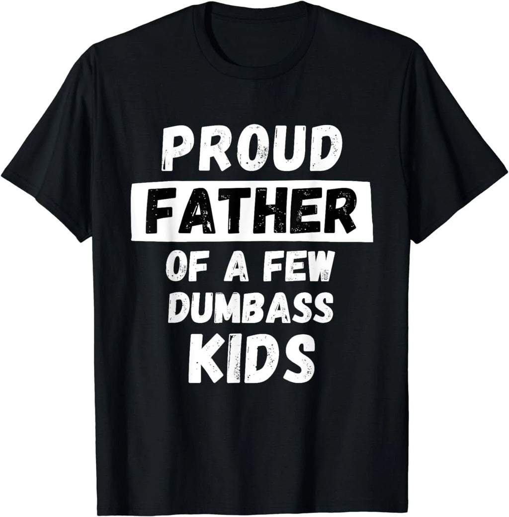 Proud Father Of A Few Kids - Funny Daddy & Dad Joke Gift Unisex T-Shirt