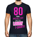 FUNNY 80TH BIRTHDAY PRESENT LOUSY T-SHIRT MENS TOP GIFT PINK NOVELTY JOKE 80 DAD