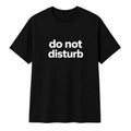 Do Not Disturb Shirt Funny Introvert Minimalist T-Shirt Unisex Graphic Tee Gift
