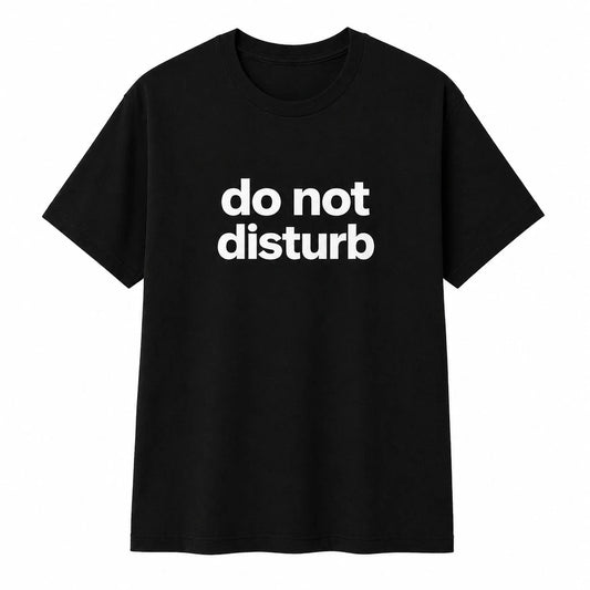 Do Not Disturb Shirt Funny Introvert Minimalist T-Shirt Unisex Graphic Tee Gift