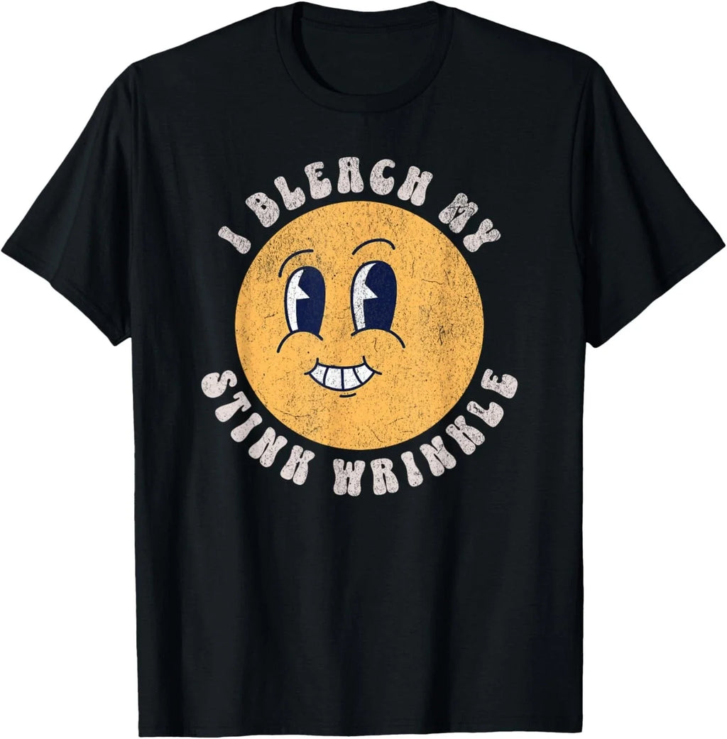 Sarcastic I Bleach My Stink Wrinkle_ Funny Gag Adult Humor T-Shirt