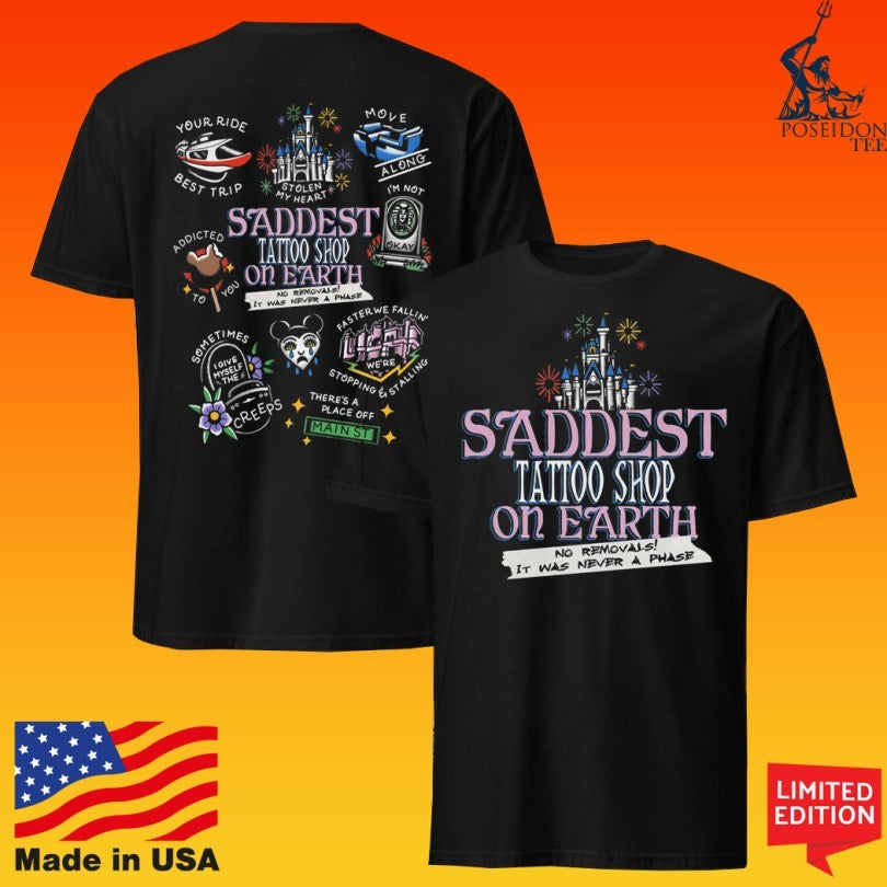 Saddest Place Tattoo On Earth No Removals It Was Never A Phase T-shirt