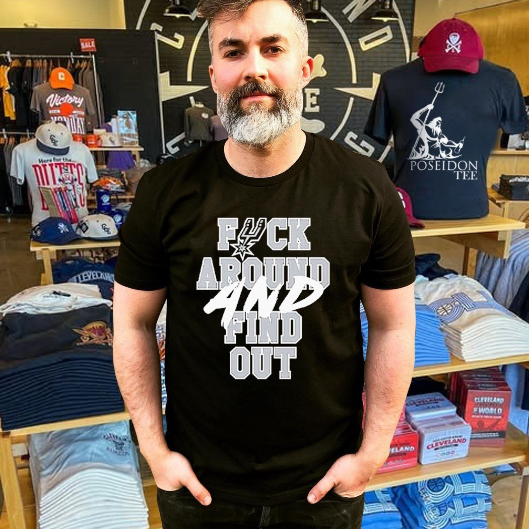 San Antonio Spurs Fuck Around And Find Out T-shirt
