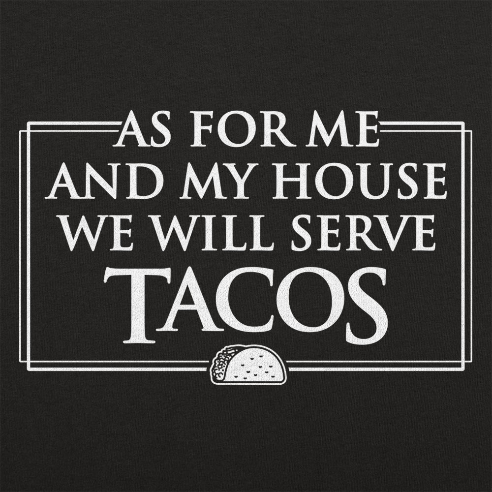 As For Me and My House We Will Serve Tacos