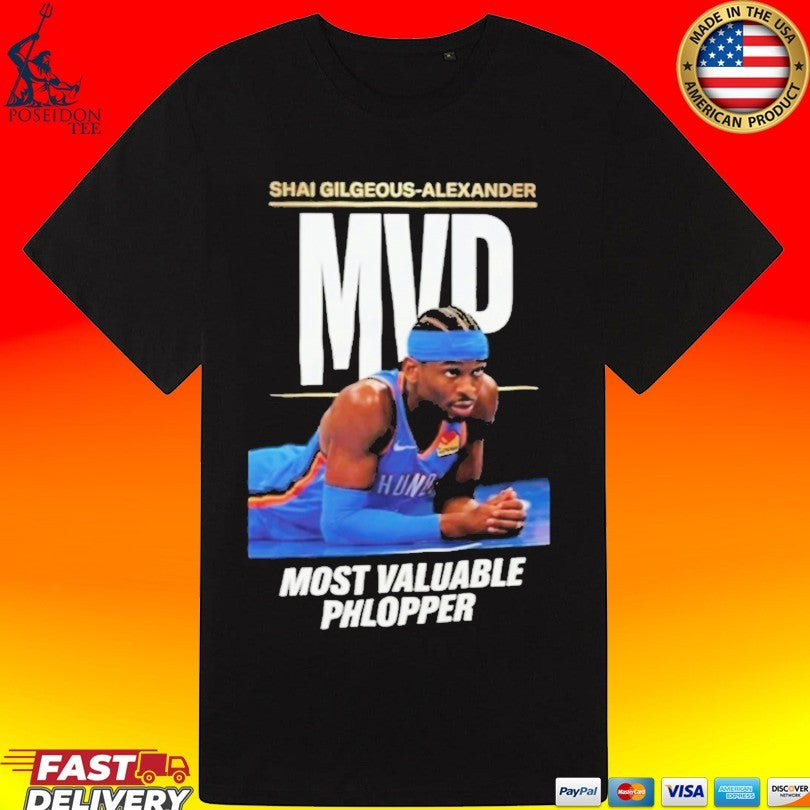 Shai Gilgeous Alexander Most Valuable Phlopper T-shirt