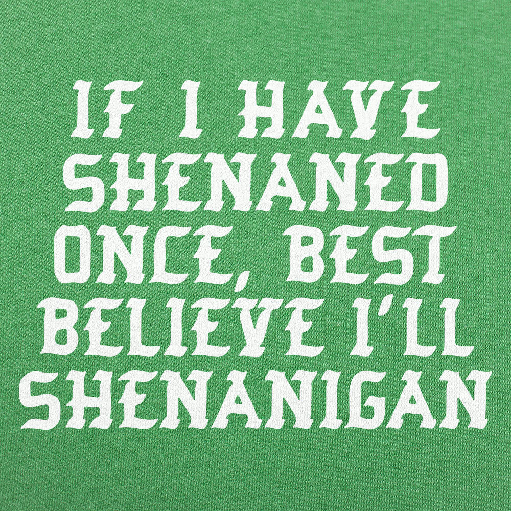 Shenan Again St. Patrick's Day Shenanigans Pun