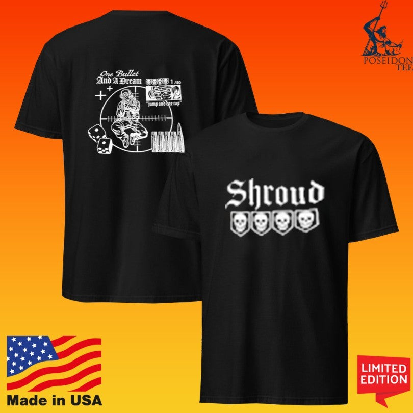Shroud One Bullet And A Dream Jump And One Tap T-shirt