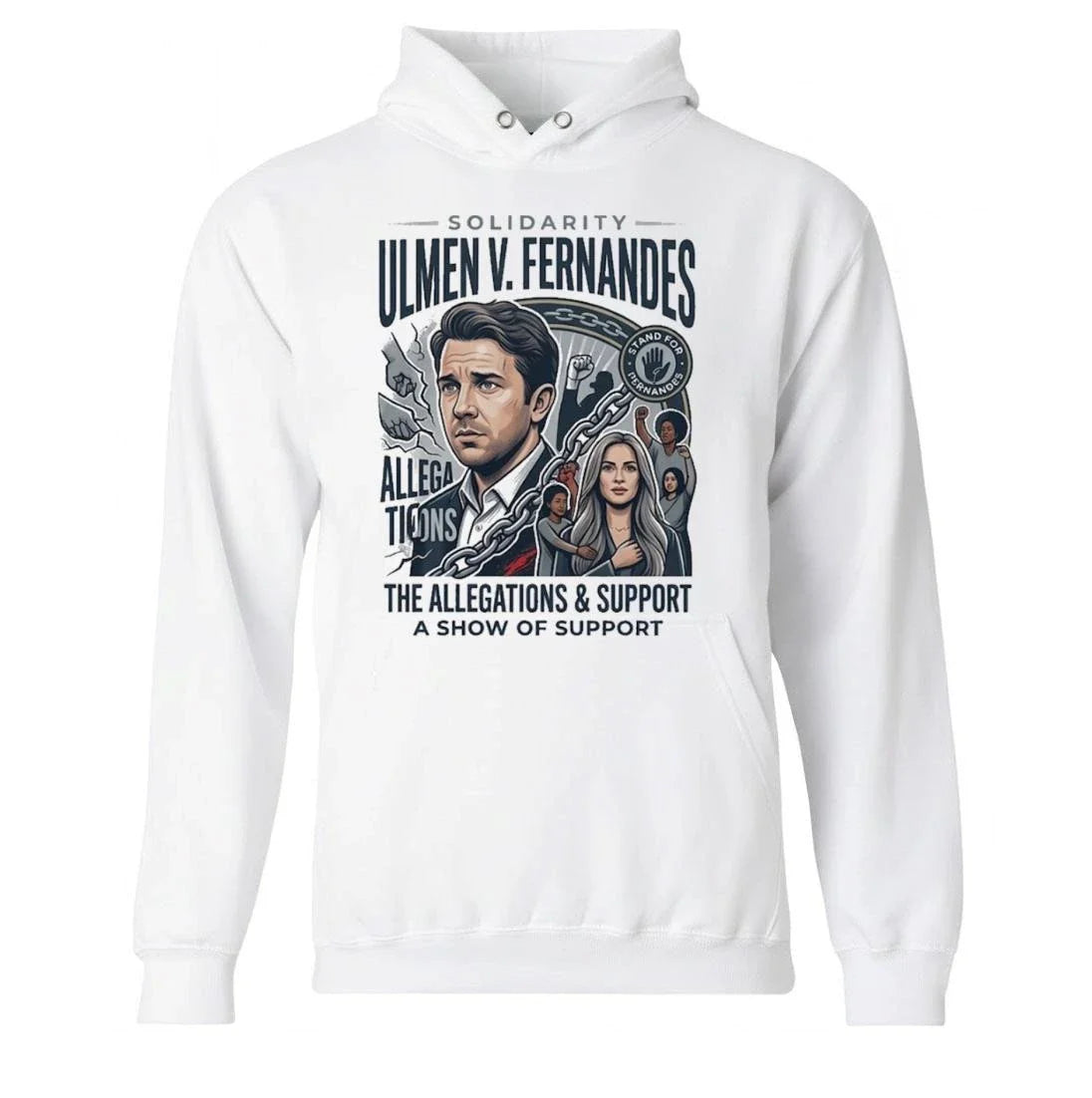 Solidarity Ulmen Fernandes The Allegations Support A Show Of Support Shirt