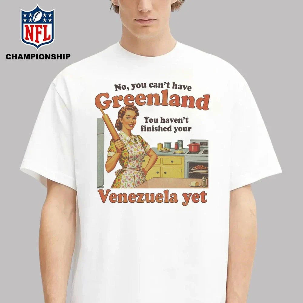 Spencers You Can’t Have Greenland Shirt