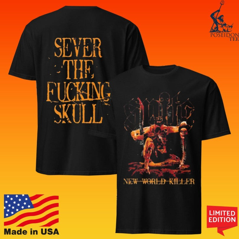 Spite New World Killer Sever The Fucking Skull T-shirt
