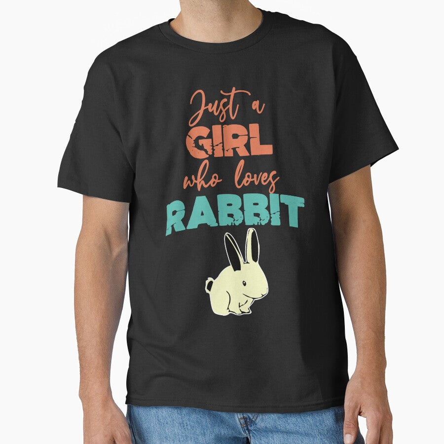 Just A Girl Who Loves Rabbit - Cute Rabbit and Text Effects Gift Idea by leo121687