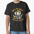 Life’s Too Short For Small Dreams. elephant lover by ElephantVibes